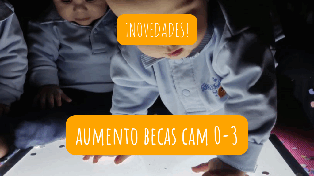 Aumento becas cam 0 a 3 años